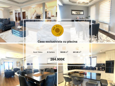 Casa exclusivista cu piscina