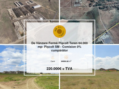 De Vânzare Fermă Pișcolt Teren 64.000 mp- Pișcolt SM - Comision 0% cumpărător