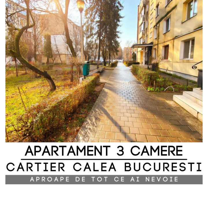 APARTAMENT 3 CAMERE CALEA BUCURESTI