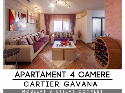 Apartament 4 camere | Gavana | Mobilat si utilat