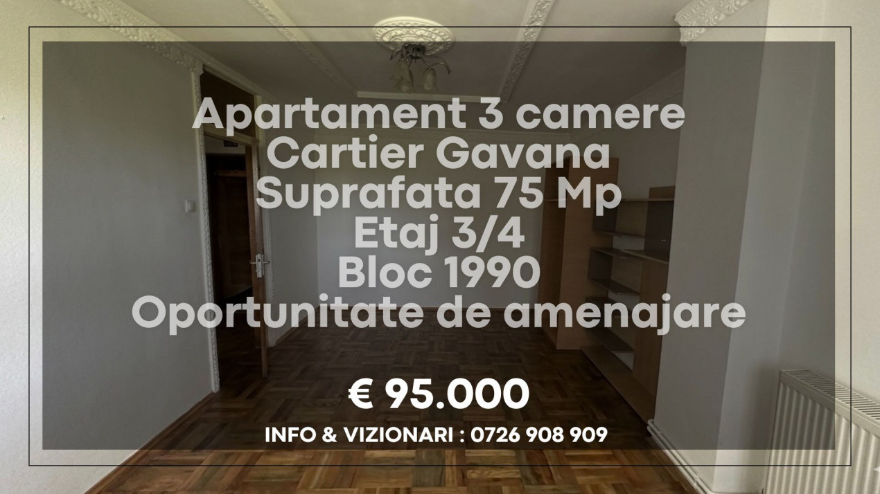 Apartament decomandat 3 camere Gavana 